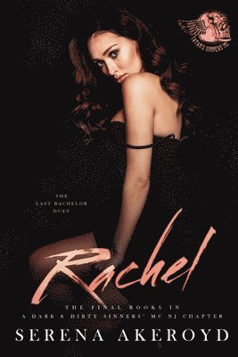 Serena Akeroyd - Rachel (A Dark & Dirty Sinners' MC, Häftad