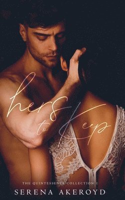 Serena Akeroyd - Hers To Keep (Quintessence, Inbunden