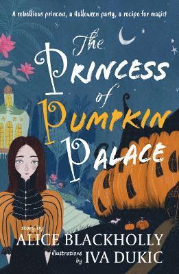 Alice Blackholly - Princess of Pumpkin Palace, Häftad. Tillgänglighet: Lägg i varukorg
