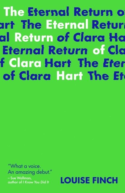 Louise Finch - Eternal Return of Clara Hart, E-bok