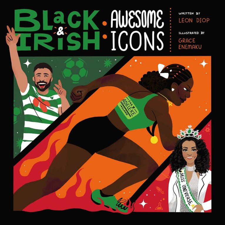 Leon Diop - Black and Irish: Awesome Icons, Inbunden