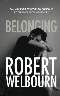 Robert Welbourn - Belonging, Häftad. Tillgänglighet: Lägg i varukorg
