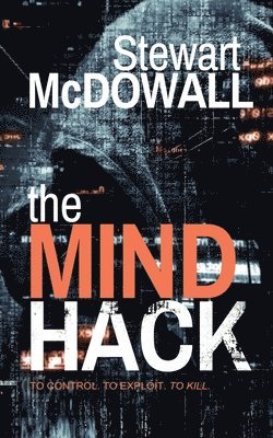 Stewart McDowall - Mind Hack (Detective McQueen, #2), Häftad. Tillgänglighet: Lägg i varukorg