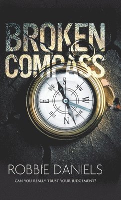 Robbie Daniels - Broken Compass, Inbunden. Tillgänglighet: Lägg i varukorg