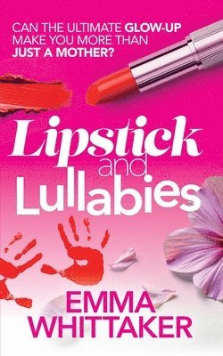 Emma Whittaker - Lipstick and Lullabies, Häftad. Tillgänglighet: Lägg i varukorg