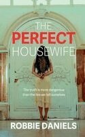 Robbie Daniels - Perfect Housewife, Häftad. Tillgänglighet: Lägg i varukorg