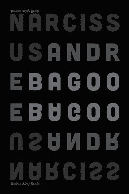 Andre Bagoo - Narcissus, Häftad. Tillgänglighet: Lägg i varukorg