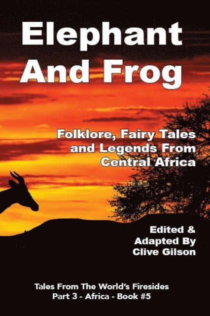Clive Gilson - Elephant And Frog, E-bok