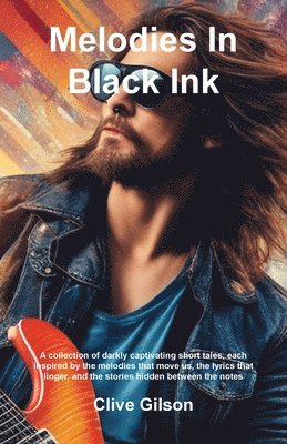 Clive L Gilson - Melodies In Black Ink, Häftad