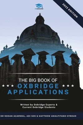 Matthew Amalfitano-Stroud, Rohan Agarwal, Adi Sen - Big Book Of Oxbridge Applications, Häftad