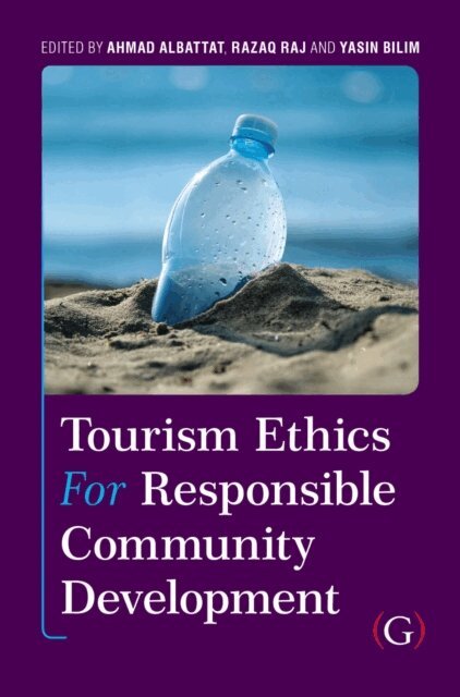 Yasin Bilim, Razaq Raj, Ahmad Albattat - Tourism Ethics and Responsible Community Development, E-bok