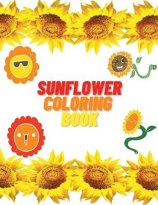 Olivia Warner - Sunflower Coloring Book: Educational Activity Book with Sunflowers Coloring and Activity Book for Kids, Häftad