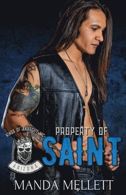 Mellett - Property of Saint (Kings of Anarchy MC Arizona), Häftad