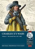 Charles X's Wars: Volume 3 - The Danish Wars, 1657-1660