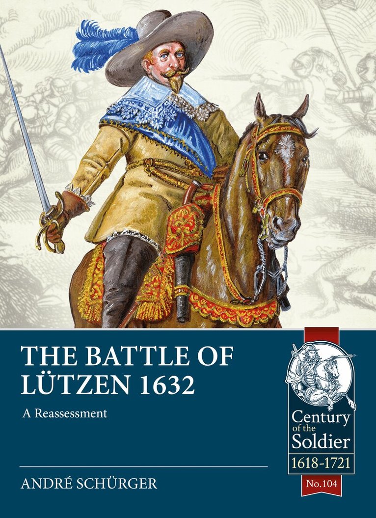 Andre Schürger - The Battle of Lützen 1632, Häftad