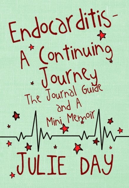 Julie Day - Endocarditis - A Continuing Journey, E-bok