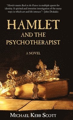 Michael Kerr Scott - Hamlet and the Psychotherapist, Inbunden
