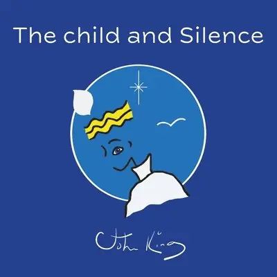 John King - child and Silence, Häftad. Tillgänglighet: Lägg i varukorg