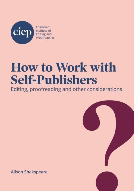 Alison Shakspeare - How to Work with Self-Publishers, E-bok