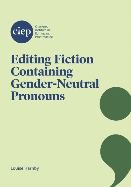 Louise Harnby - Editing Fiction Containing Gender-Neutral Pronouns, E-bok