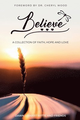 Dawn Airhart Witte - Believe..., Häftad