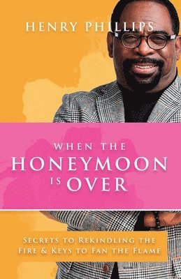 Henry Phillips - When The Honeymoon is Over, Häftad