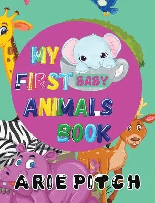 Arie Pitch - My First Baby Animals Book, Häftad. Tillgänglighet: Lägg i varukorg