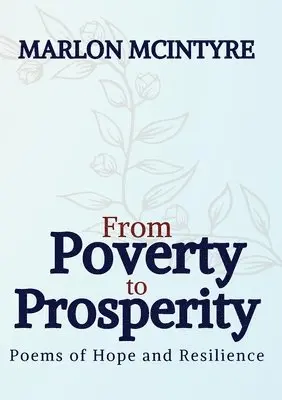 Marlon McIntyre - From Poverty to Prosperity, Häftad. Tillgänglighet: Lägg i varukorg