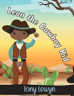 Tony Lewyn - Leon the Cowboy Kid, Häftad. Tillgänglighet: Lägg i varukorg