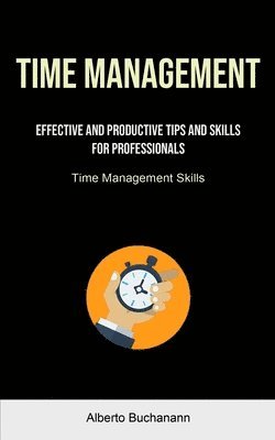 Alberto Buchanann - Time Management, Häftad