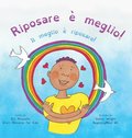 Riposare � meglio!