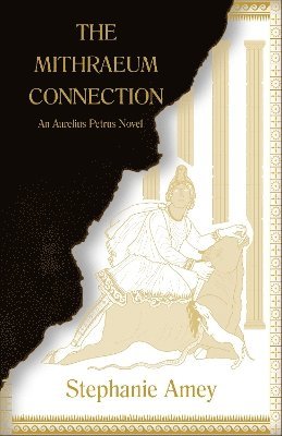 Stephanie Amey - Mithraeum Connection, Häftad
