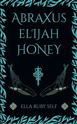 Ella Ruby Self - Abraxus Elijah Honey, Häftad. Tillgänglighet: Lägg i varukorg