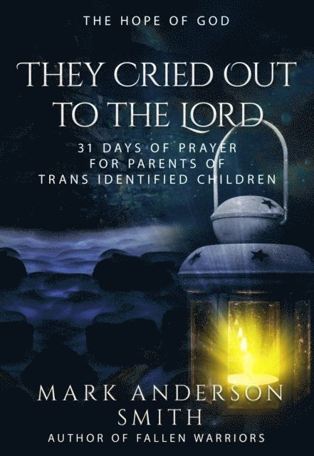 Mark Anderson Smith - They Cried Out to the Lord, E-bok