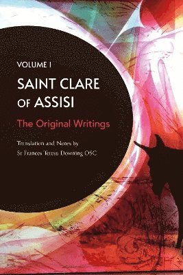 Frances Teresa Downing OSC - St Clare of Assisi volume 1, Häftad