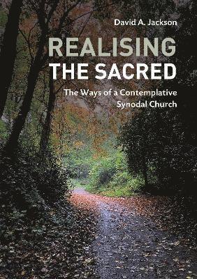 David A. Jackson - Realising the Sacred, Häftad