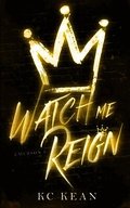 Watch Me Reign