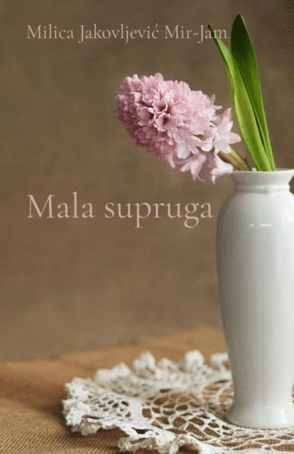 Milica Jakovljevic Mir-Jam - Mala supruga, E-bok
