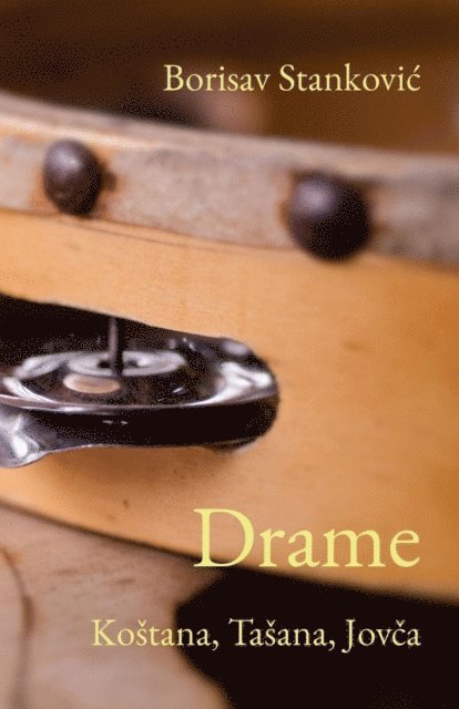 Borisav Stankovic - Drame, E-bok