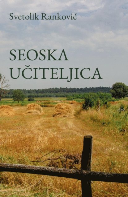 Svetolik Rankovic - Seoska uciteljica, E-bok