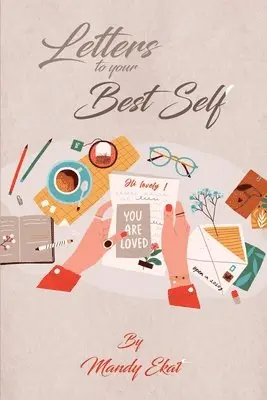 Mandy Ekat - Letters To Your Best Self, Häftad. Tillgänglighet: Lägg i varukorg
