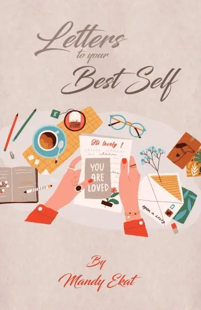 Mandy Ekat - Letters To Your Best Self, E-bok. Tillgänglighet: Lägg i varukorg