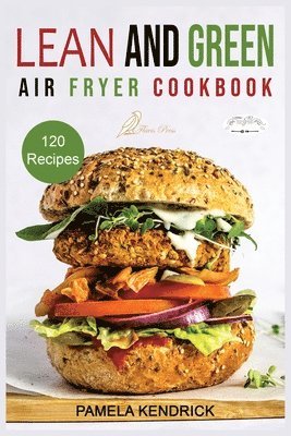Pamela Kendrick - Lean And Green Air Fryer Cookbook, Häftad. Tillgänglighet: Lägg i varukorg