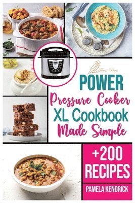Pamela Kendrick - Power Pressure Cooker XL Cookbook Made Simple, Häftad. Tillgänglighet: Lägg i varukorg