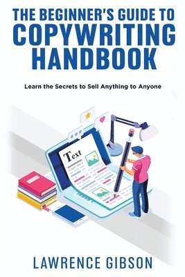 Lawrence Gibson - Beginner's Guide to Copywriting Mastery Handbook, Häftad