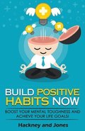 Build Positive Habits Now