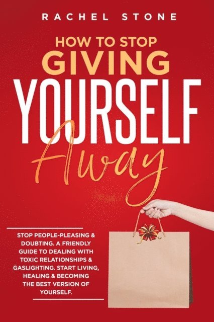 Rachel Stone - How To Stop Giving Yourself Away, E-bok
