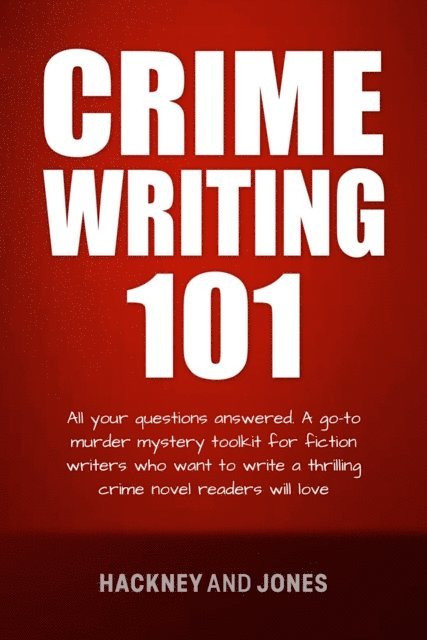 Hackney and Jones - Crime Writing 101, E-bok