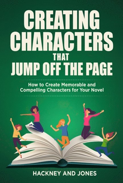 Hackney and Jones - Creating Characters That Jump Off The Page, E-bok