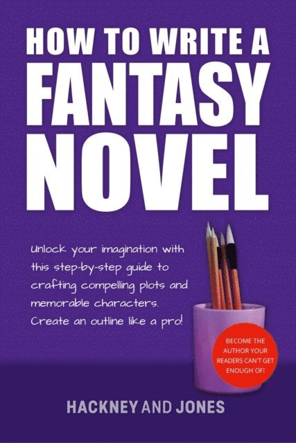 Hackney and Jones - How To Write A Fantasy Novel, E-bok